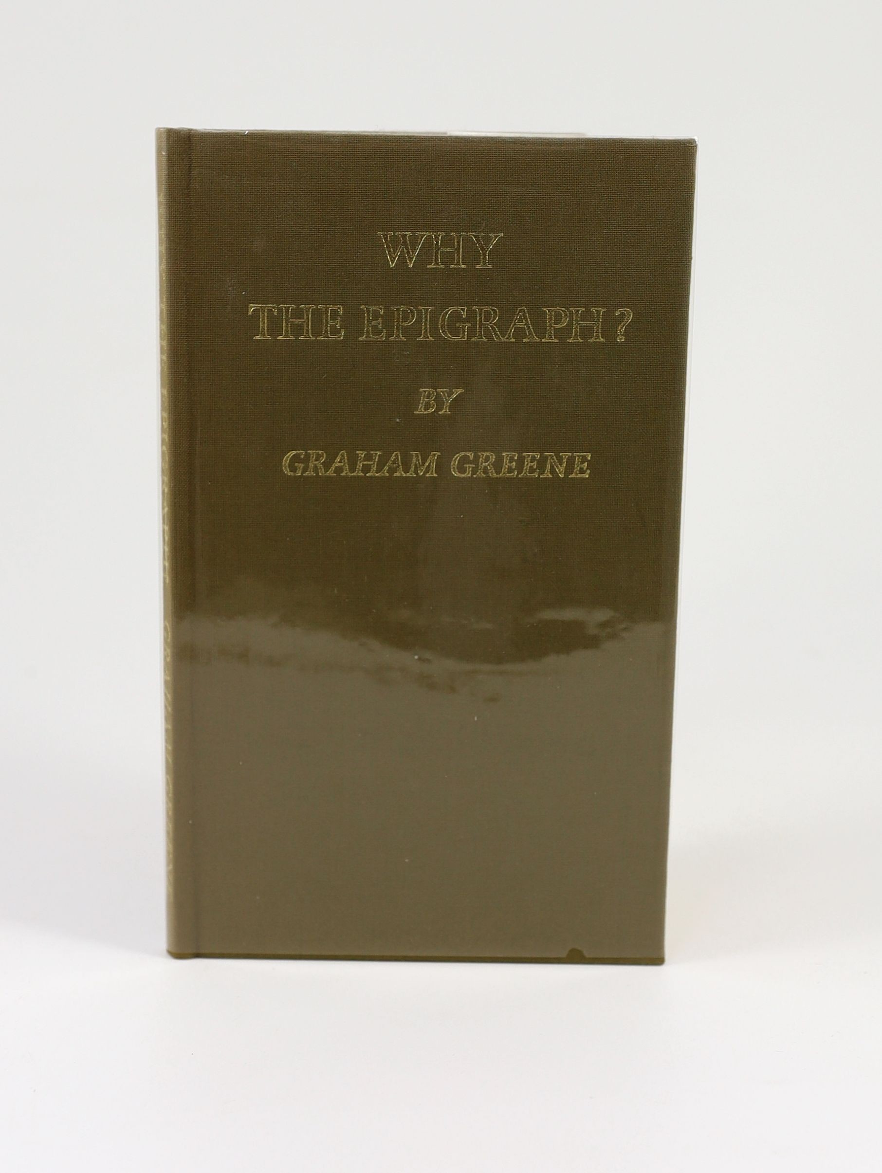 Nonesuch Press - Greene, Graham - Why the Epigraph?, one of 950, signed, 8vo, cloth gilt, London, 1989